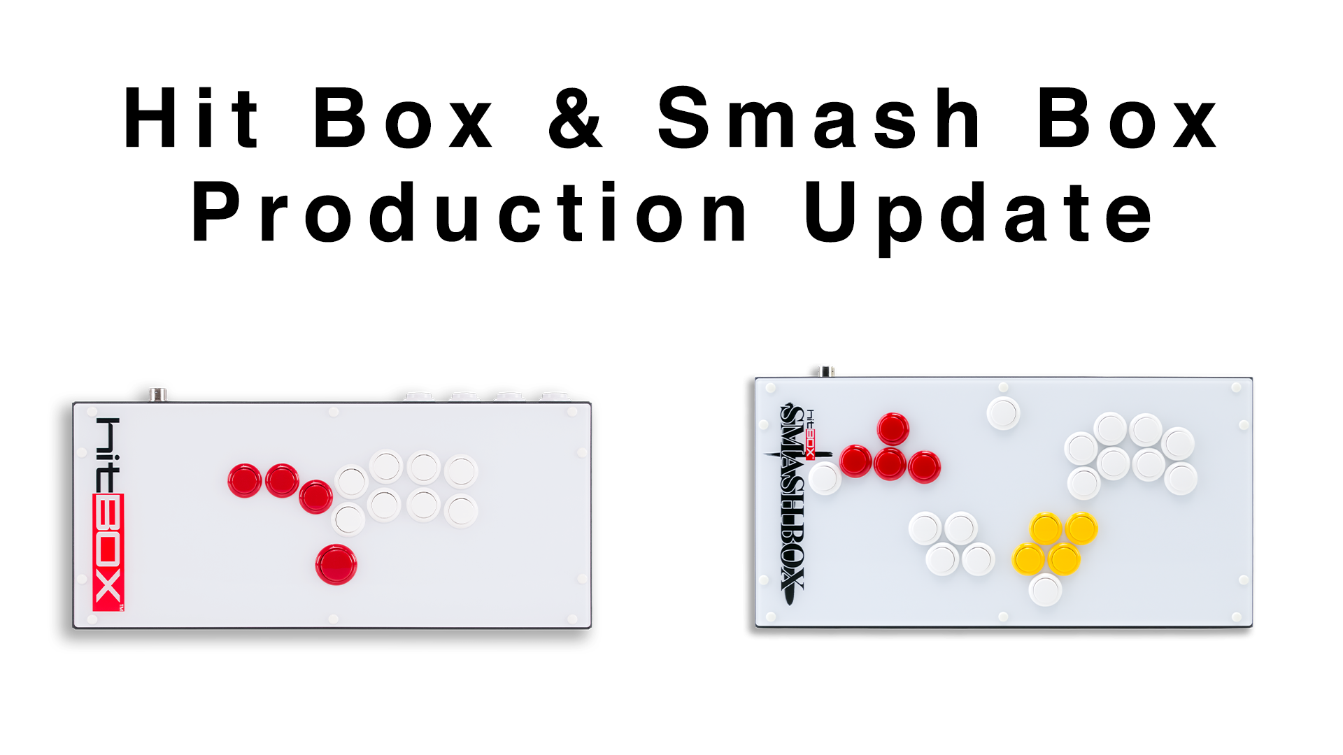 Hit Box & Smash Box -  February Production Update