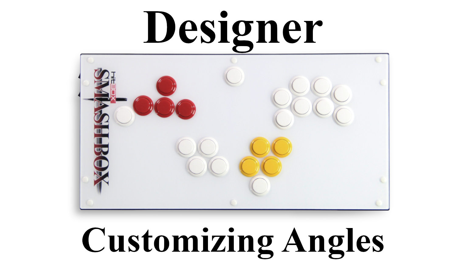 Customizing Angles on Smash Box
