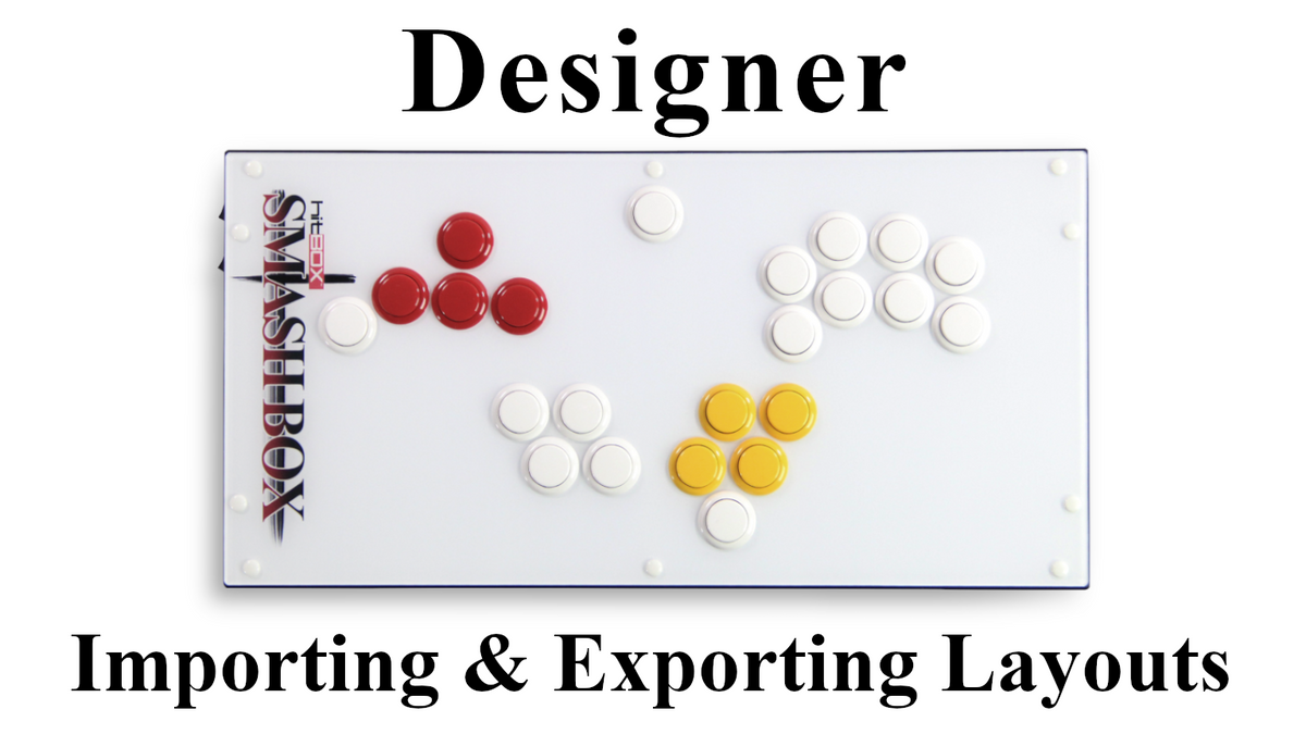 Importing and Exporting Layouts on Smash Box – Hit Box Arcade