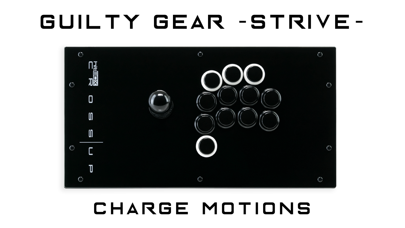 Guilty Gear -STRIVE- on Cross|Up - Charge Motions